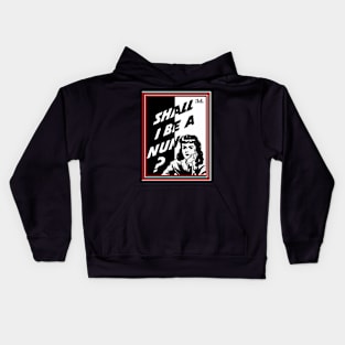 NUN OR SHOW BIZ? Kids Hoodie